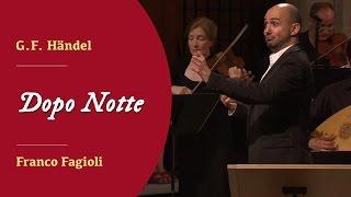 Franco Fagioli - G.F. Händel - "Dopo Notte"