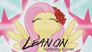 Lean On (Fluttershy Cover) II Major Lazer and DJ Snake