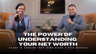 S8:EP12 | The Power of Understanding Your Net Worth | Rina Hicks & Pius Muchiri | #CiS