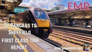 ST PANCRAS INTERNATIONAL TO SHEFFIELD TRIP REPORT - EAST MIDLANDS RAILWAY EMR CLASS 222 FIRST CLASS