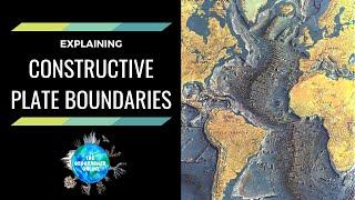 Explaining Constructive Plate Boundaries - GCSE