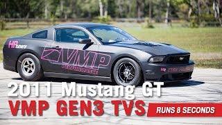 VMP Performance | 2011 Mustang GT Runs 8 Seconds with VMP Gen3 TVS