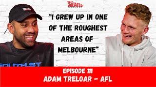 The Unlaced Podcast: Adam Treloar - Humble Beginnings #111