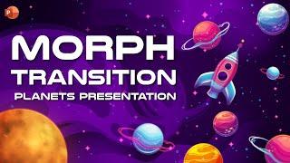 How to Use Morph Transition in PowerPoint To Create a Stunning Planetary Presentation ️