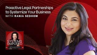 Proactive Legal Partnerships to Systemize Your Business With Rania Sedhom