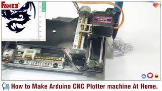 How to Make Arduino CNC Plotter machine At Home