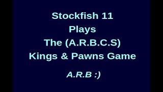 Stockfish 11 Plays The (A.R.B.C.S) - Kings & Pawns Game - A.R.B :)