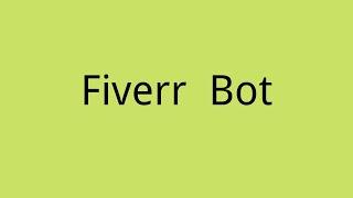 Fiverrbots--Auto buy, comment, save gigs, analyze orders