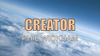 Creator - Phil Wickham - Lyric Video