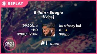 osu! | im a fancy lad | Billain - Boogie [Edge] +HD 3x100 99.90% FC 388pp #1 | Highest acc on map!