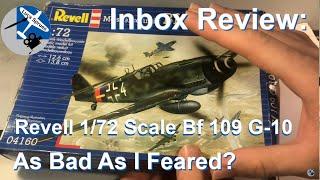 A Bad Kit? - Revell Bf109 G-10 1/72 Scale