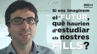 "Què haurien d'estudiar els nostres fills?" per Jordi Boixader
