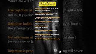 Rejection Motivation: Turn “No” Into Power