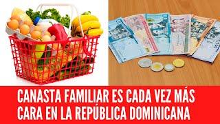 FAMILY BASKET IS INCREASINGLY MORE EXPENSIVE IN THE DOMINICAN REPUBLIC