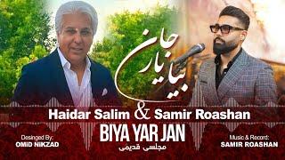 Haider Salim & Samir Roashan - Biya Yar Jan (Original by Ustad Khyal)