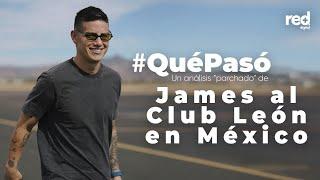 #QUÉPASÓ | ¿Por qué James Rodríguez es nuevo jugador del León de México?