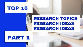 Lecture 30 l Top 10 Research Topics | Research Paper Topics | New Research Topics | Part 1