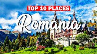 Romania Revealed: The Remarkable Top 10 Places to Visit