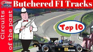 Top 10 Butchered Formula 1 Tracks