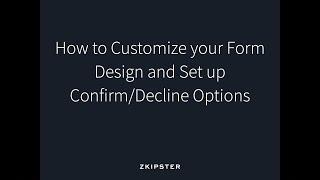 Online Invitation Management: How to Customize your Form Design | zkipster Tutorial