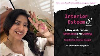 Interior Design Is not Easy! Interior design Course Estimate Webinar for home renovation.