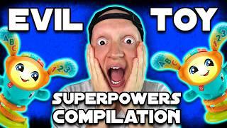 Evil Toy Has Superpowers Compilation