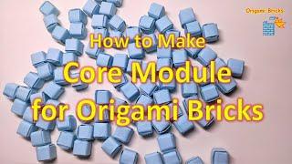 How to Make Core Module for 3D Origami Bricks and Building Blocks | Origami Bricks and Tiles