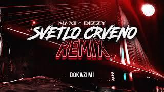 NAXI x DIZZY - SVETLO CRVENO REMIX (PROD. BY MONEYFAST)