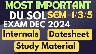 SOL 1st 3rd 5th Semester Exam Important video Dec 2024 - Internals, study material etc