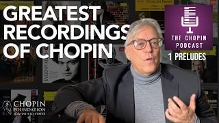 Who played the greatest Chopin Preludes? | Ep. 1 The Chopin Podcast