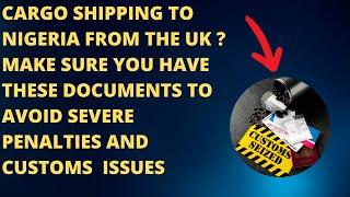 Shipping Documentation for Cargo to Nigeria from the UK A Comprehensive Guide