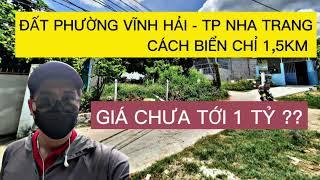 BÁN ĐẤT PHƯỜNG VĨNH HẢI NHA TRANG, CÁCH BIỂN CHỈ 1,5KM. CHƯA TỚI 1 TỶ | TRẦN ANH THI BĐS.