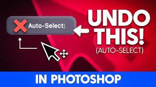 How to TURN OFF Auto-Select in Photoshop! 