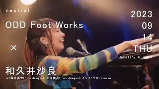 neutral「ODD Foot Works × 和久井沙良」official trailer