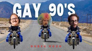 Gay 90s