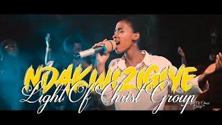 NDAKWIZIGIYE By Light Of Christ Group (Official Video 2022)