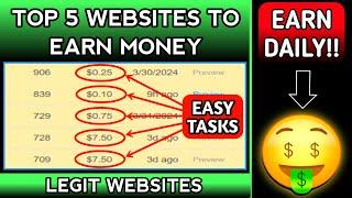 Top 5 Legit Websites to Earn Money(Easy Tasks) - 2024