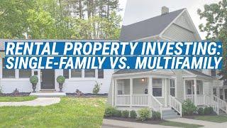 Rental Property Investing: Single-Family vs. Multifamily