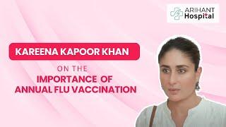 Kareena Kapoor Khan on the Importance of Annual Flu Vaccination | Arihant Hospital