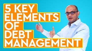 Five Key Elements Of Debt Management In 2024