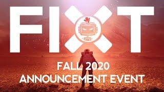 FiXT Fall 2020 Announcement Event