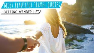 50 Best and Inspiring Travel Quotes ️ │ Getting Wanderlust