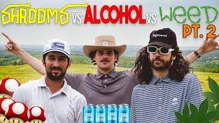 Mushrooms vs Alcohol vs Weed | What substance helps your golf game more? | Part 2