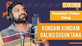 KUNDAM KUNDAM GALIKO // New Mundari Video Song 2023