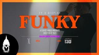 DISPLAY x FY - FUNKY - Official Music Video