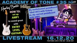 Academy of Tone #35 "getting great sounds with cheap guitars and AMP1! PLUS multichannel amp rigs"