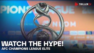 AFC Champions League Elite – Watch the Hype!