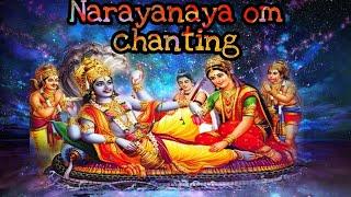 NARAYANAYA OM NARAYANAYA OM CHANTING || BEAUTIFUL CHANTING || MEDITATION