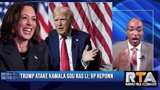 Trump atake VP Kamala sou orijin rasyal la, VP Kamala bay Trump repons- MARIO CHATEAU - Dernière …