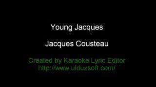 KARAOKE: The Young Jacques - Jacques Cousteau